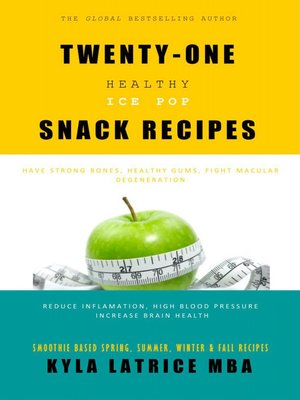 cover image of Twenty-One "Healthy" Ice-Pop Snack Recipes